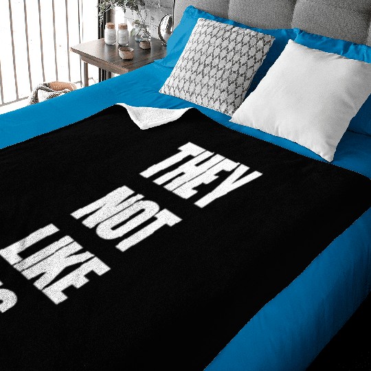 They not like us kendrick Funny Sarcasm, Offensive Baby Blankets