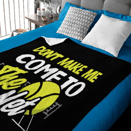 Don't Make Me Come To The Net Tennis Player Baby Blankets