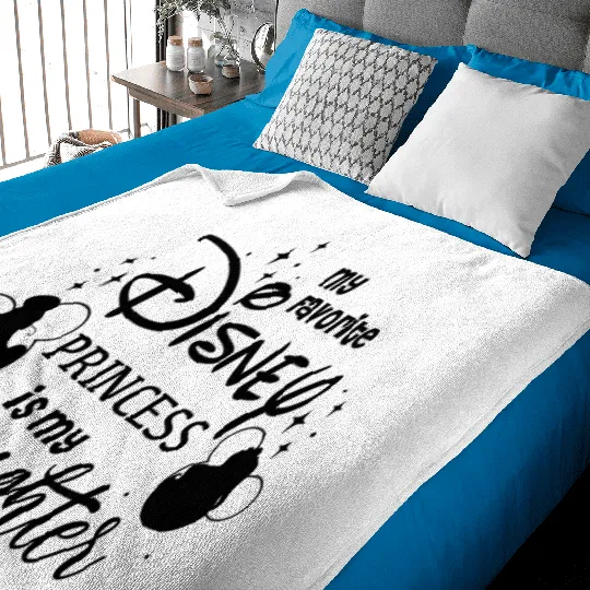 My Favorite Disney Baby Blankets, My Favorite Princess is My Daughter Baby Blankets