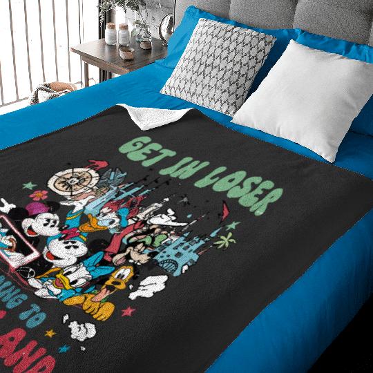 Get in loser were going to Disneyland Baby Blankets