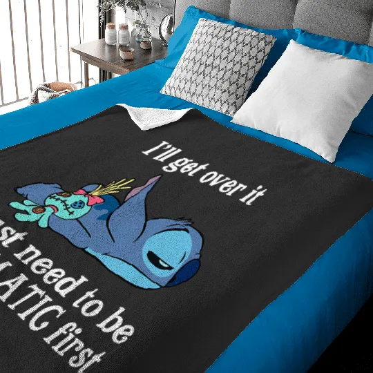 I'll Get Over It I Just Need To Be Dramatic First Baby Blankets/Baby Blankets,Disney Stitch Baby Blankets,Stitch Baby Blankets