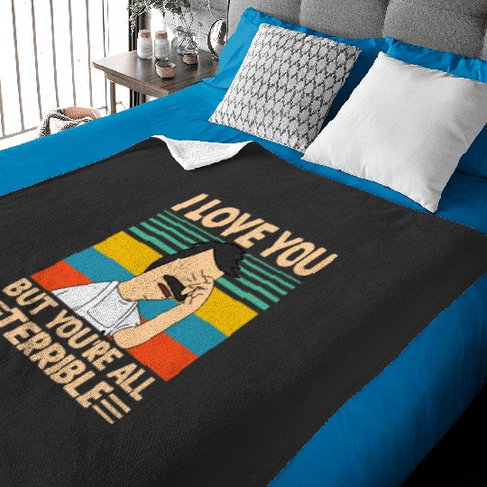 I love you but youre all Terrible  3: Bobs Burgers Family Shirt, Bobs Burgers Vintage Baby Blankets