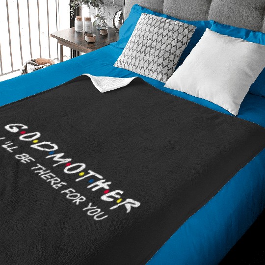 Godmother Ill be there for you  : Bobs Burgers Family Shirt, Bobs Burgers Vintage Baby Blankets