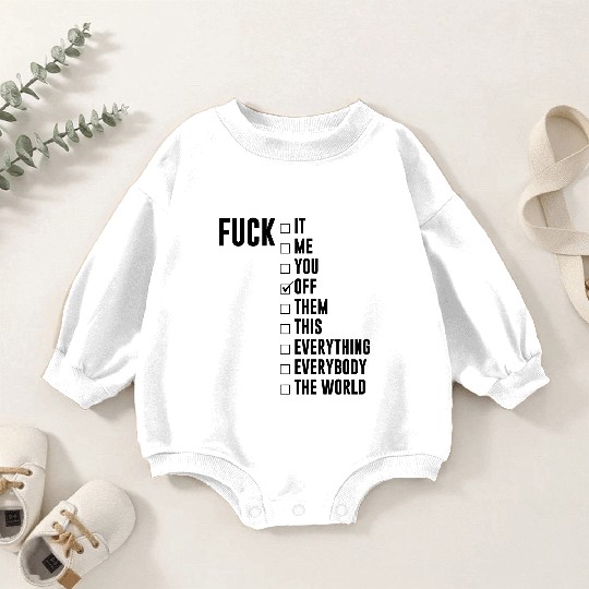 Fuck Off Checklist Baby Romper Sweatshirts