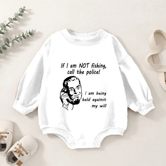 Fishing Call the Police Baby Romper Sweatshirts