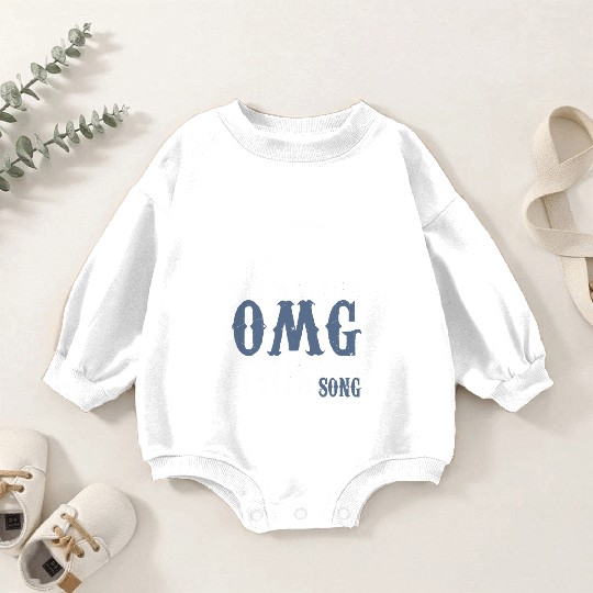 Omg - She Was Like Omg This Is My Song Baby Romper Sweatshirts
