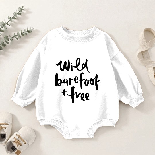 wild barefoot and free Baby Romper Sweatshirts