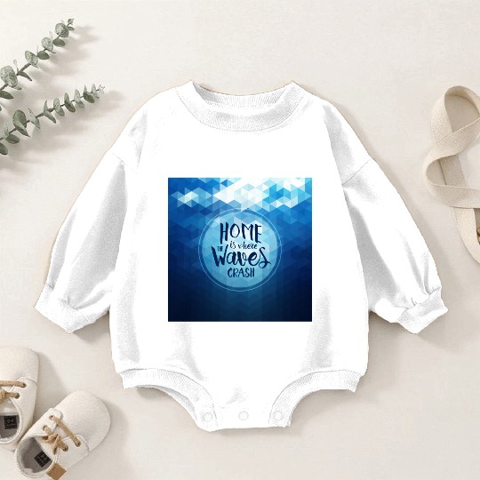 Home is where the waves crash Baby Romper Sweatshirts