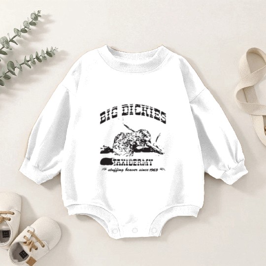 Big Dickies Taxidermy Stuffing Beavers Duck Deer H Baby Romper Sweatshirts