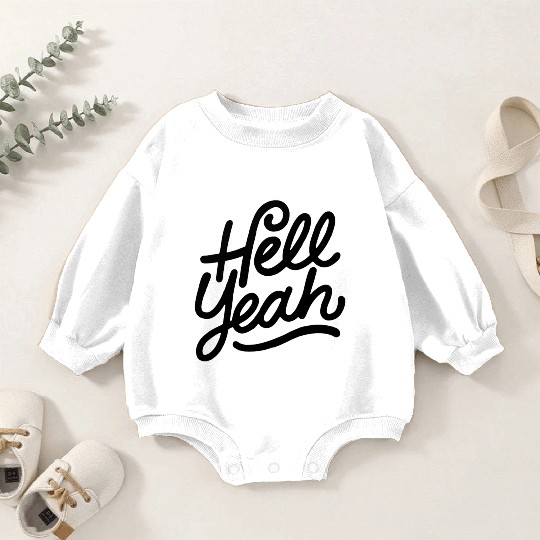 Text: Hell Yeah (black) Baby Romper Sweatshirts