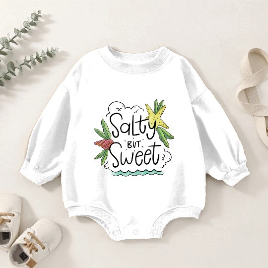 Salty but Sweet Baby Romper Sweatshirts