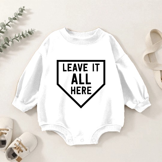 Leave it All Here baseball baseball bat baseball Baby Romper Sweatshirts