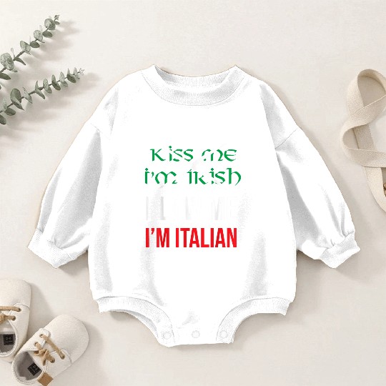 Kiss Me Im Irish Blow Me Im Italian St Patricks Baby Romper Sweatshirts
