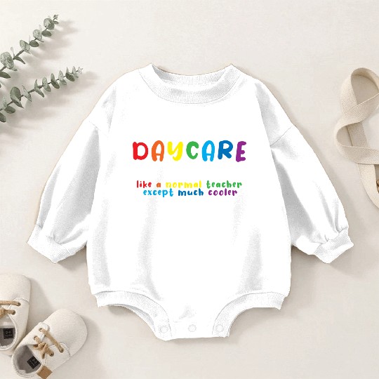 Daycare Teacher Daycare Provider Childcare Baby Romper Sweatshirts