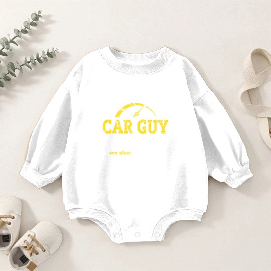 car guy definitionCar Guy Car Salesman Mechanic Baby Romper Sweatshirts