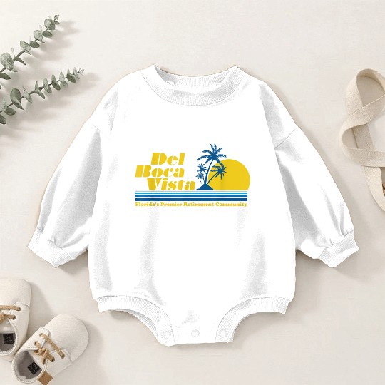 Del Boca Vista Retirement Community Funny No 2376 Baby Romper Sweatshirts