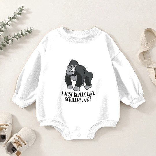 Funny Gorilla I Just Really Love Gorillas Baby Romper Sweatshirts