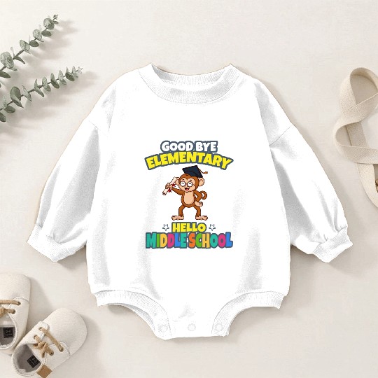 Good Bye Elementary Hello Middle School Graduation Baby Romper Sweatshirts