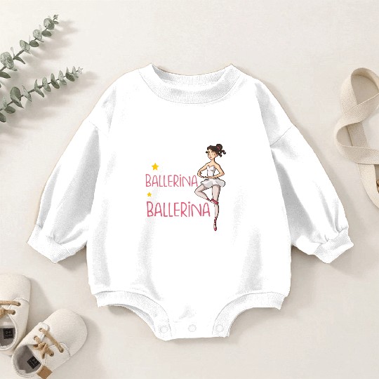 Ballet Ballerina Dance Dancer Dancing Ballet Gift Baby Romper Sweatshirts