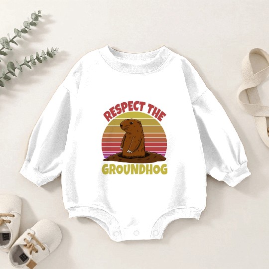 Respect The Groundhog Baby Romper Sweatshirts
