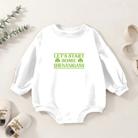 Let's Start Some Shenanigans Irish Ireland Gaelic Baby Romper Sweatshirts