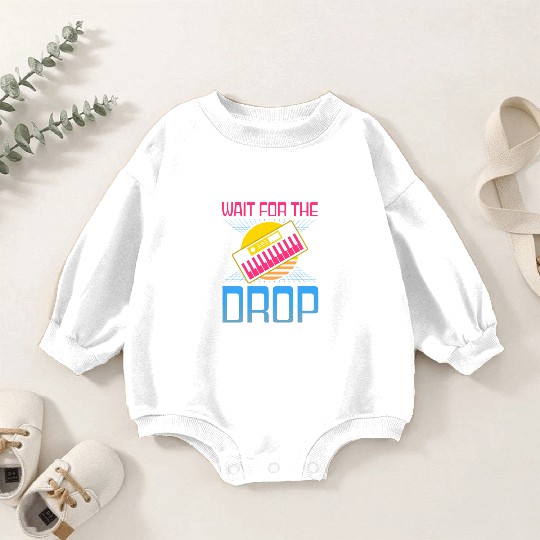 EDM Rave Techno 80s Wait For Drop Baby Romper Sweatshirts