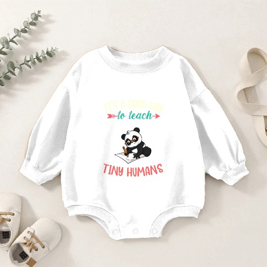 Good Day To Teach Tiny Humans Elementary Teacher Baby Romper Sweatshirts