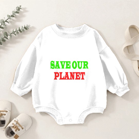 Save The Planet Keep It Green Baby Romper Sweatshirts