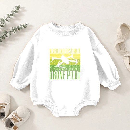 Never Underestimate An Old Man Drone Pilot Quadco Baby Romper Sweatshirts