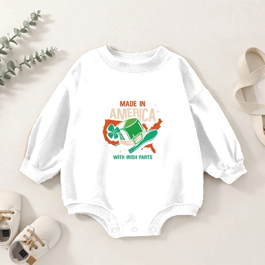 Made In America With Irish Parts Gaelic Ireland Baby Romper Sweatshirts