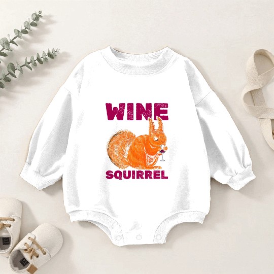 Wine Squirrel Cool Squirrel Lover Funny Squirrel Baby Romper Sweatshirts