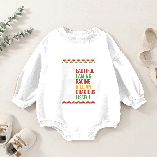 Black Beautiful Beaming Bracing Brilliant Baby Romper Sweatshirts
