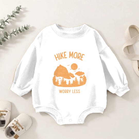 Hike More Worry Less Baby Romper Sweatshirts