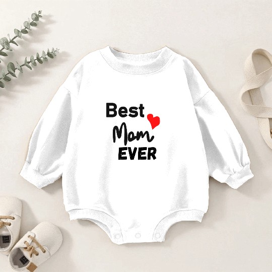 Best Mom Ever Funny design Classic Baby Romper Sweatshirts
