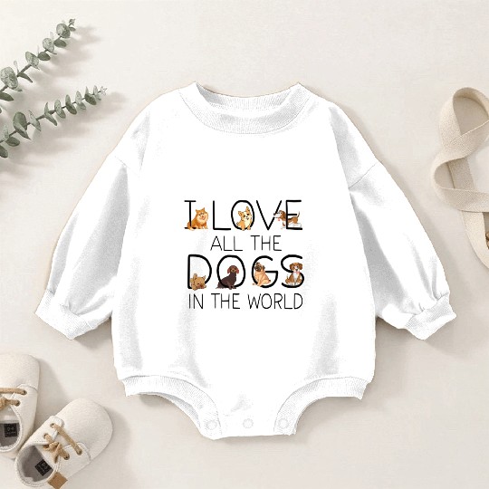 I Love All The Dogs In The World Dog Lovers Gifts Baby Romper Sweatshirts