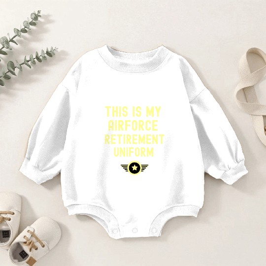 This is My Air Force Retirement Uniform USAF Baby Romper Sweatshirts