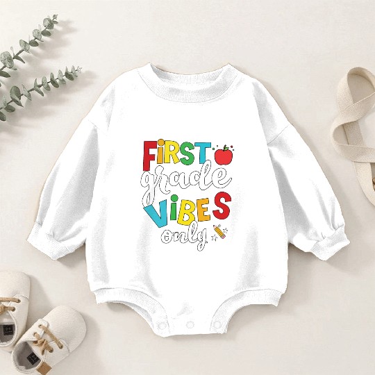 First Grade Vibes Only Elementary Teacher Baby Romper Sweatshirts