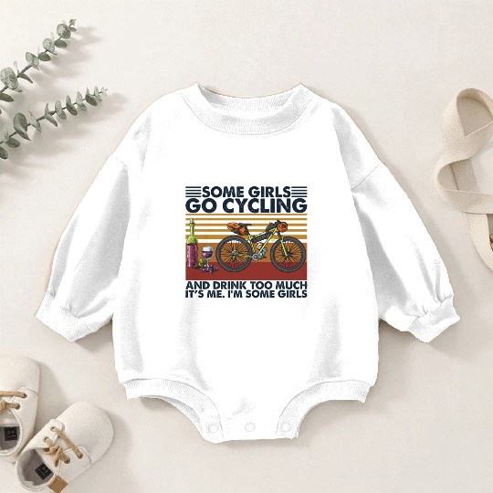 Some Girls Go Cycling Vintage Retro Baby Romper Sweatshirts