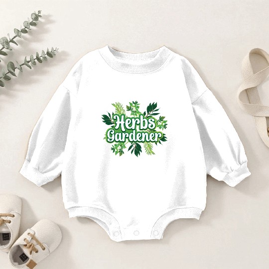 Herbs Gardener Gardening Herbalist Herb Herbalism Baby Romper Sweatshirts