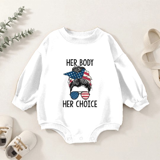 Her Body Her Choice Messy Bun US Flag Feminist Pro Baby Romper Sweatshirts