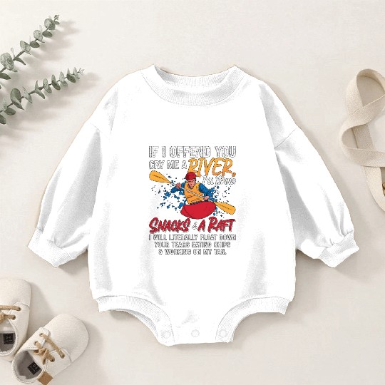 Rafting If I Offend You Kayak Paddling Canoe Raft Baby Romper Sweatshirts