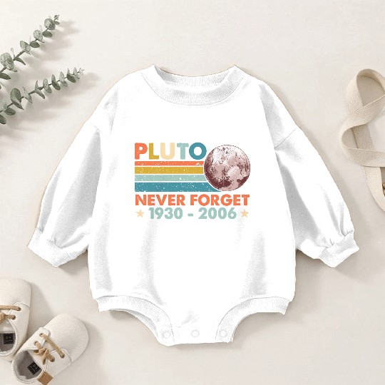 Pluto Never Forget Astronomy Space Science Nerd Baby Romper Sweatshirts
