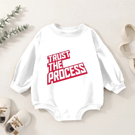 trust the process quote Baby Romper Sweatshirts