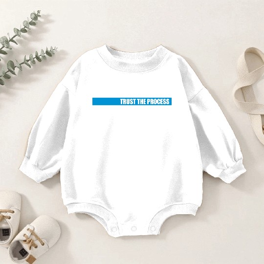 trust the process quote Baby Romper Sweatshirts