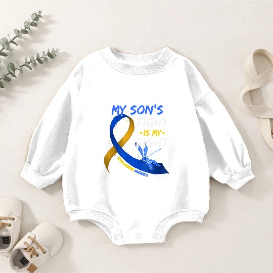 My Son s Fight Is My Fight Down Syndrome Awareness Baby Romper Sweatshirts