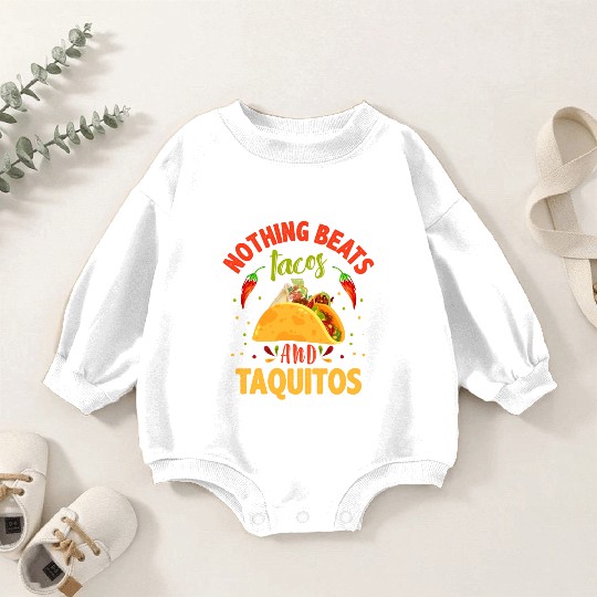 Tacos And Taquitos Cinco De Mayo Festival Mexican Baby Romper Sweatshirts