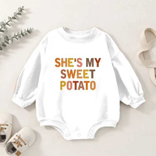 She s My Sweet Potato I Yam Couples Thanksgiving Baby Romper Sweatshirts