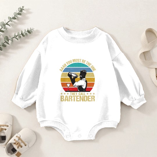 Aaah You Must Be The One They Call Bartender Baby Romper Sweatshirts