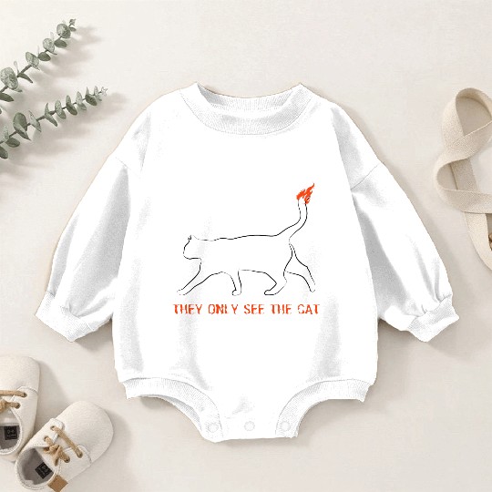 THEY ONLY SEE THE CAT cool design Baby Romper Sweatshirts