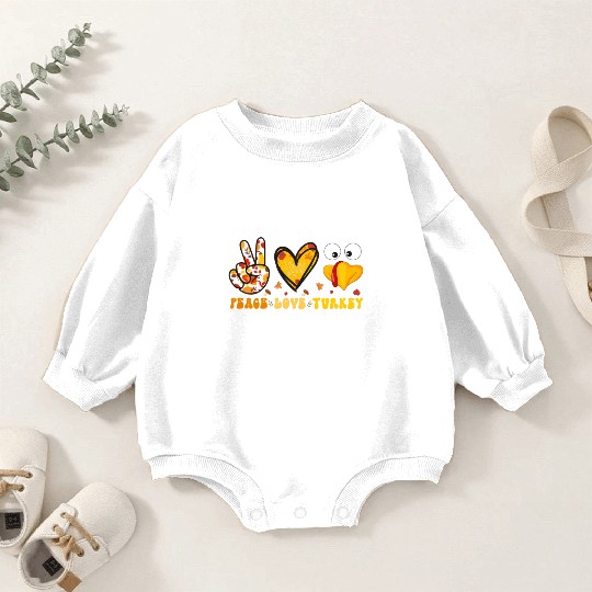 Peace Love Turkey Gobble Turkey Day Baby Romper Sweatshirts